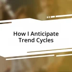 How I Anticipate Trend Cycles