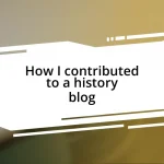 How I contributed to a history blog