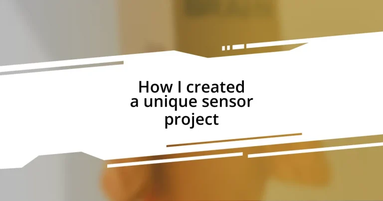 How I created a unique sensor project