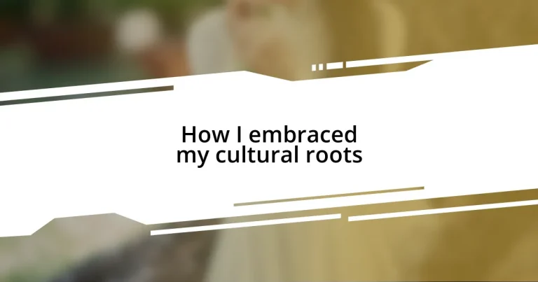 How I embraced my cultural roots