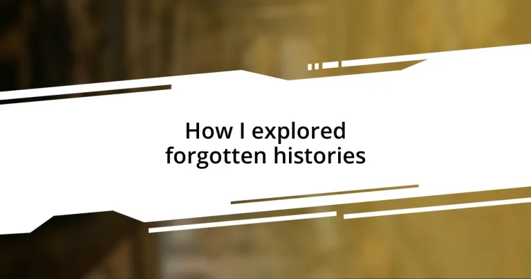 How I explored forgotten histories