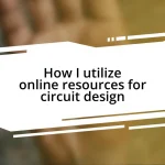 How I utilize online resources for circuit design