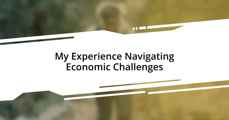 My Experience Navigating Economic Challenges