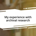 My experience with archival research