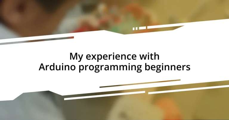 My experience with Arduino programming beginners