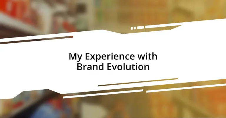 My Experience with Brand Evolution