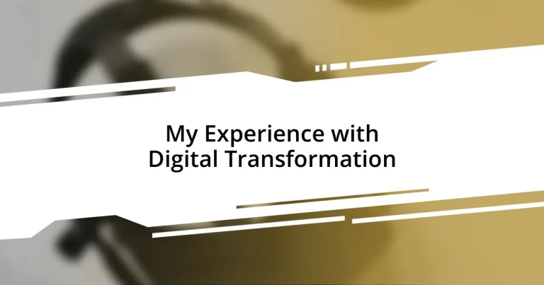 My Experience with Digital Transformation