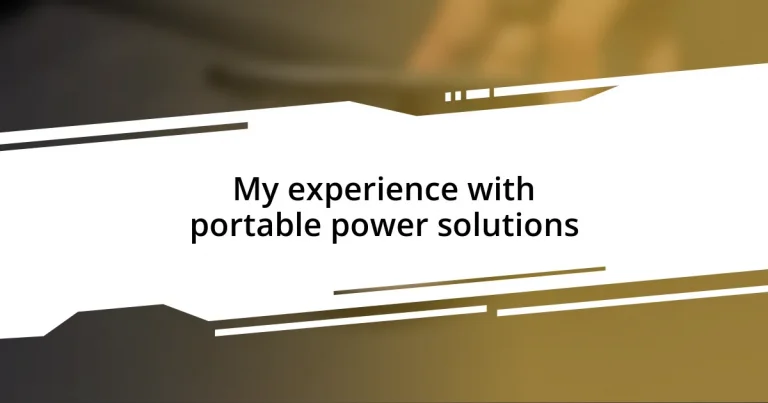 My experience with portable power solutions