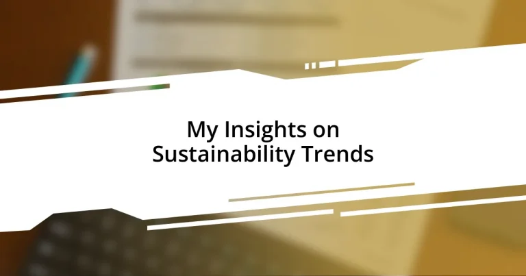 My Insights on Sustainability Trends