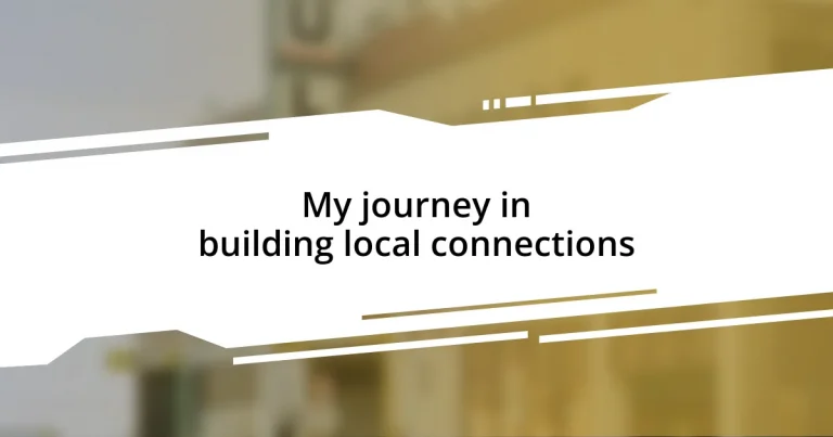 My journey in building local connections