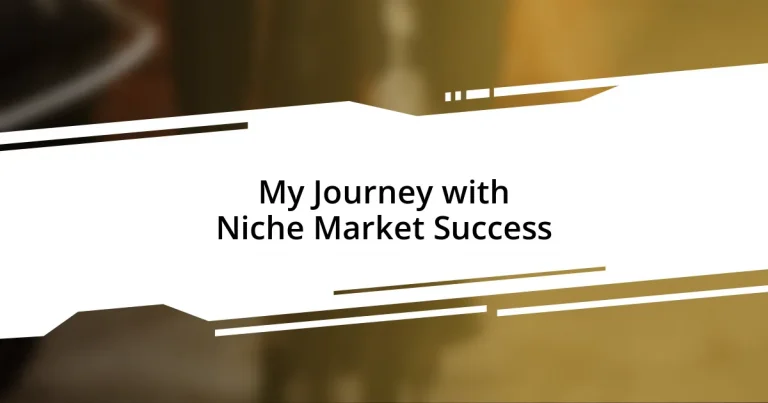 My Journey with Niche Market Success