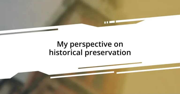 My perspective on historical preservation