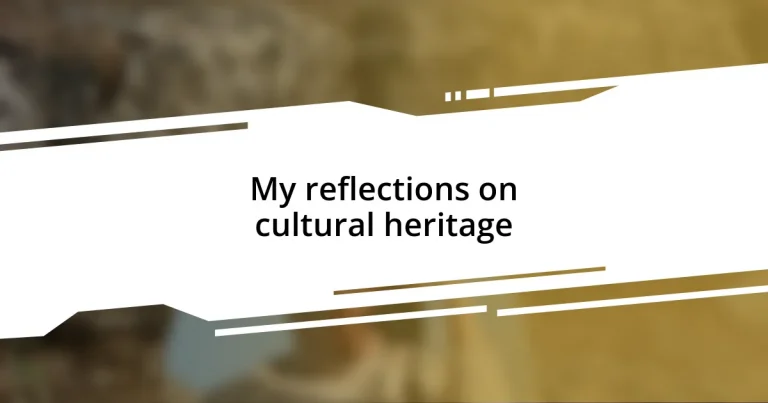 My reflections on cultural heritage