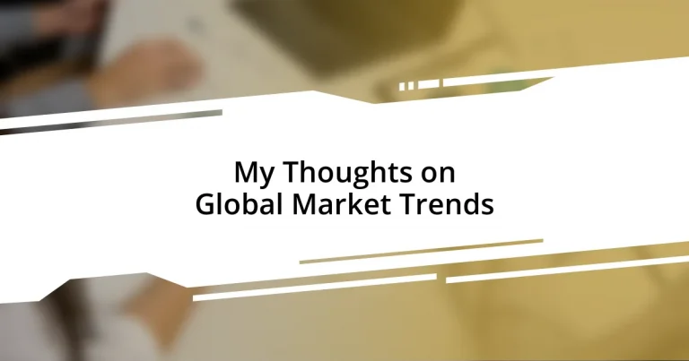 My Thoughts on Global Market Trends