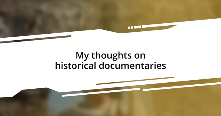 My thoughts on historical documentaries