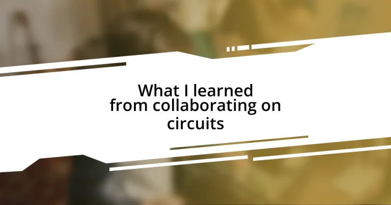 What I learned from collaborating on circuits