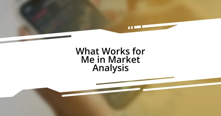 What Works for Me in Market Analysis