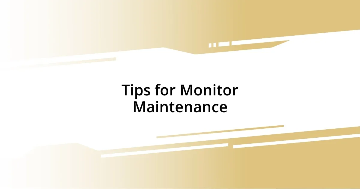 Tips for Monitor Maintenance