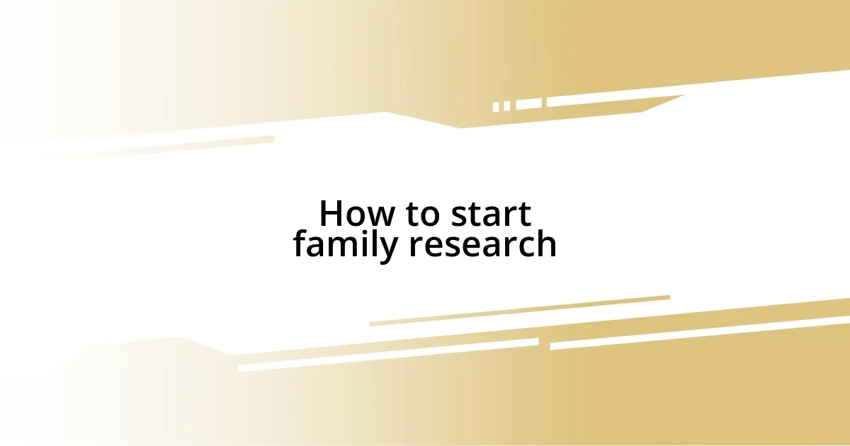 How to start family research