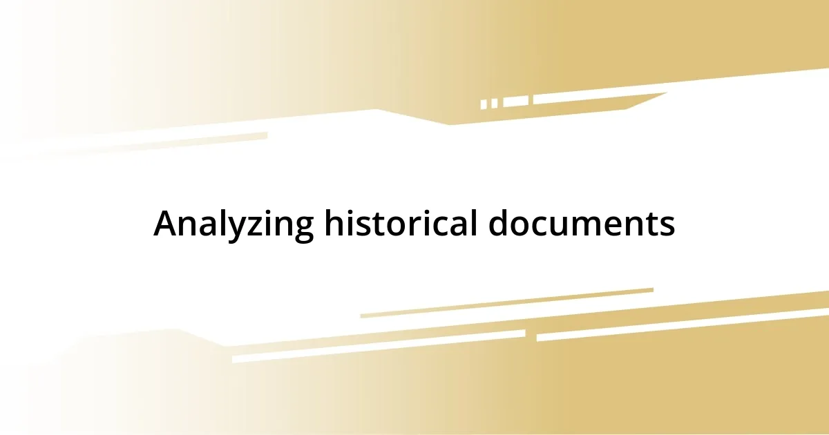 Analyzing historical documents