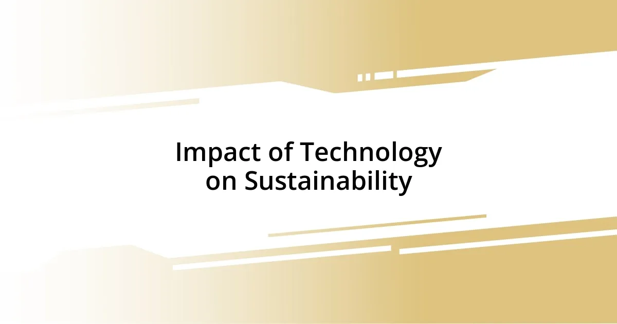 Impact of Technology on Sustainability