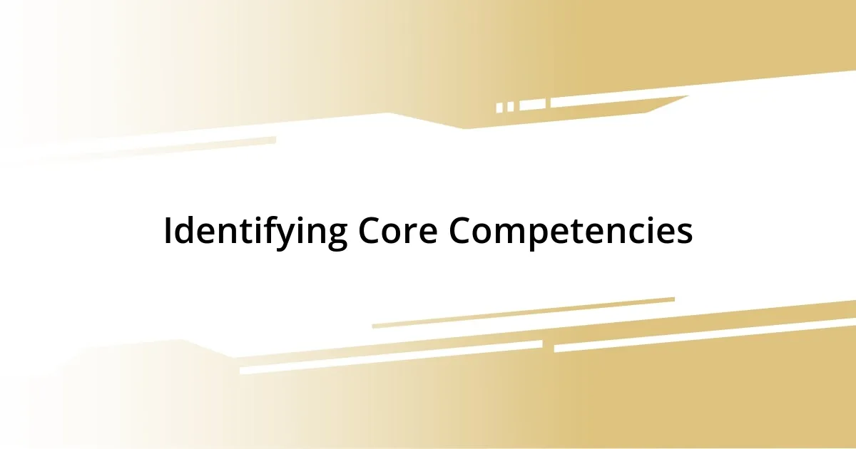 Identifying Core Competencies