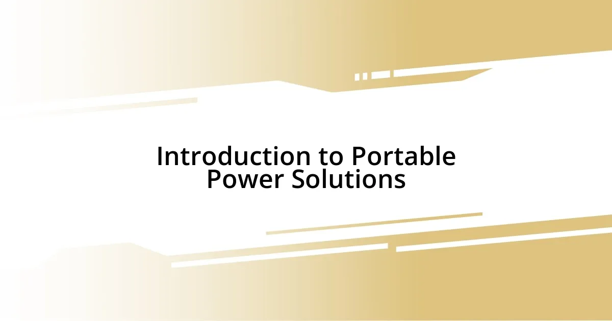 Introduction to Portable Power Solutions