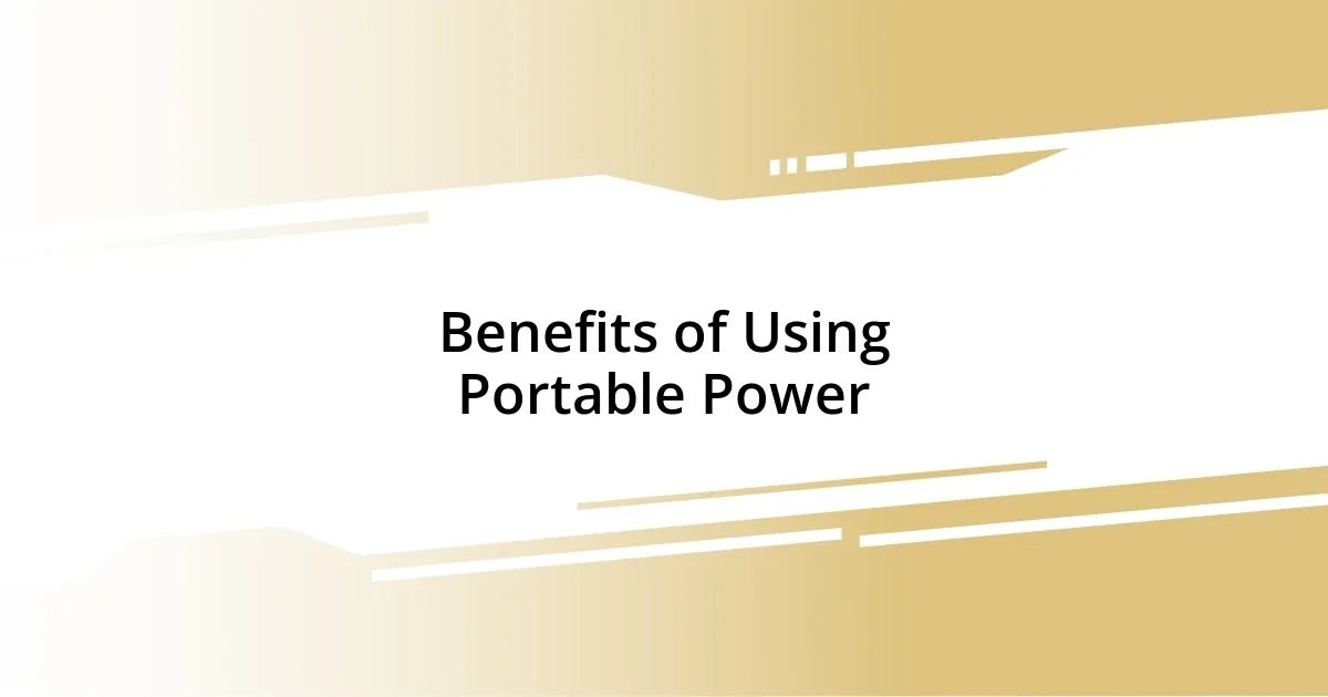 Benefits of Using Portable Power