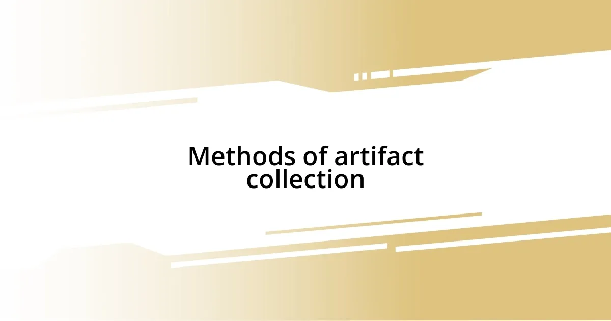 Methods of artifact collection