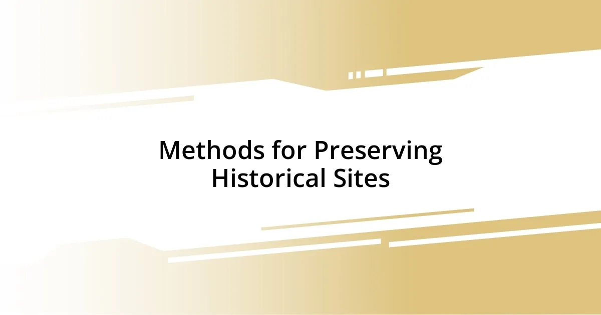 Methods for Preserving Historical Sites