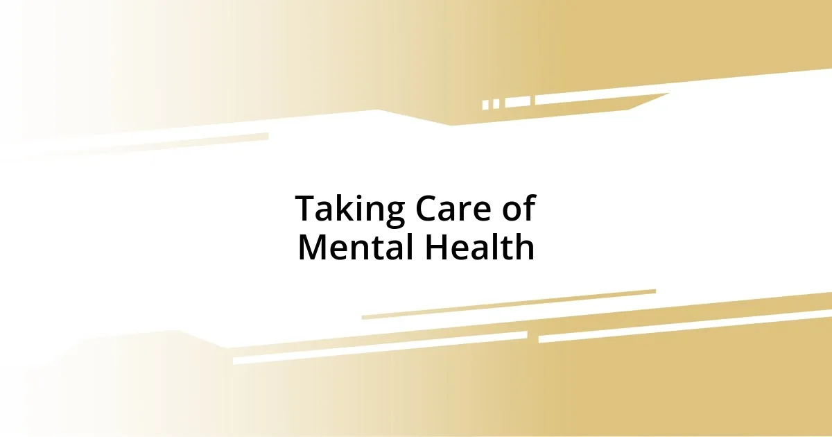 Taking Care of Mental Health