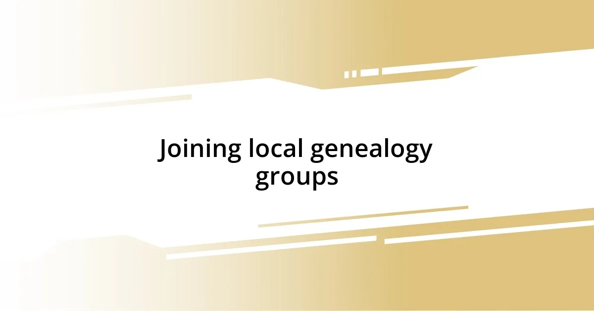 Joining local genealogy groups